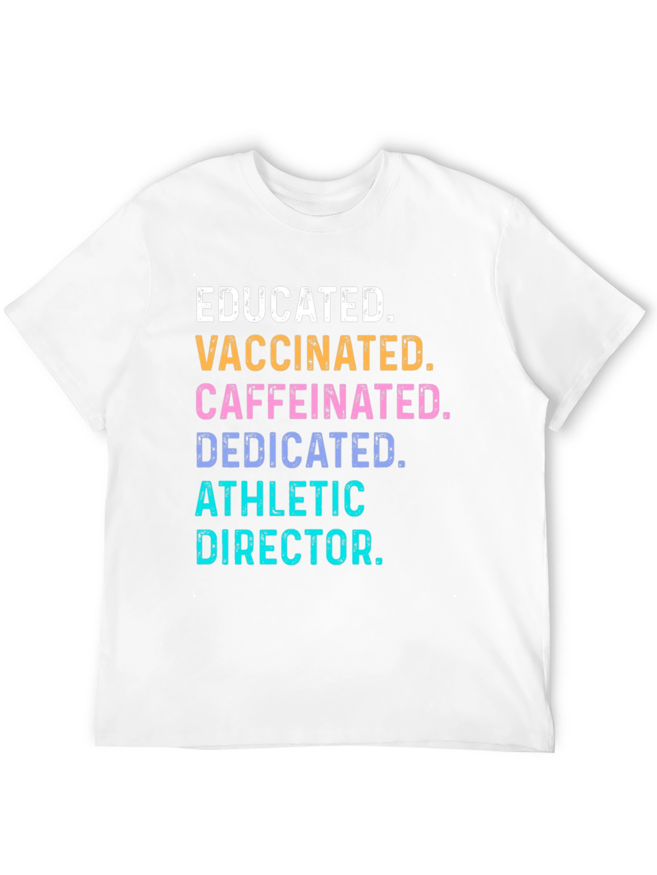 Educated Vaccinated Athletic Director T-Shirt