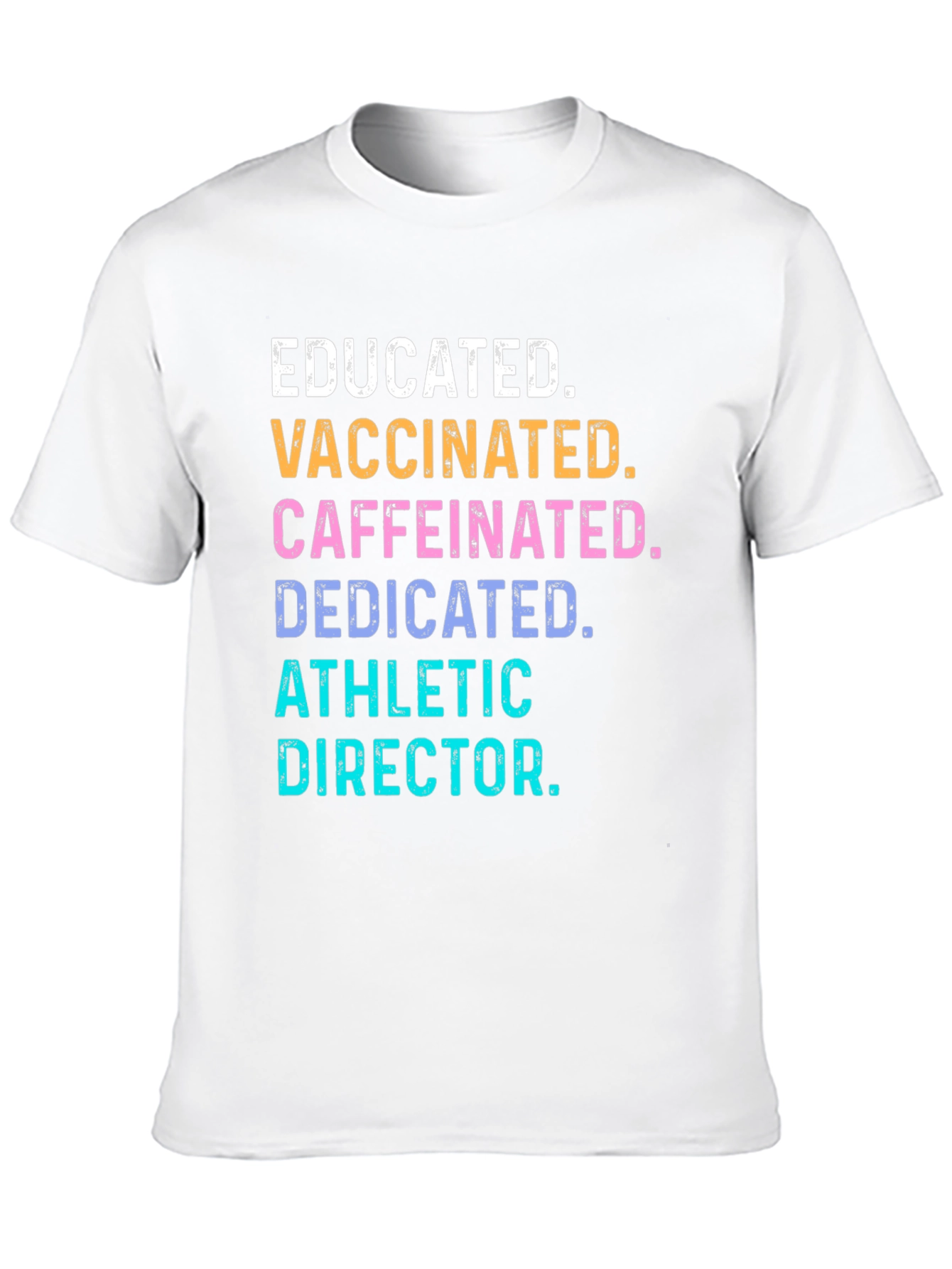 Educated Vaccinated Athletic Director T-Shirt