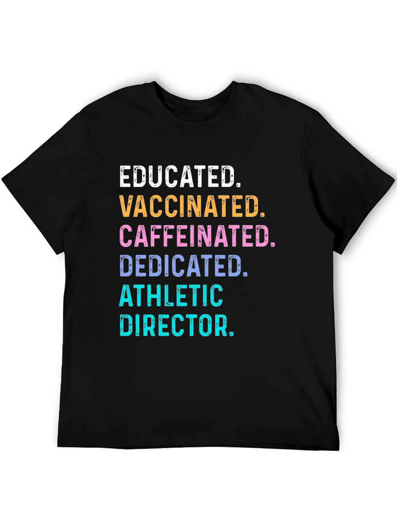 Educated Vaccinated Athletic Director T-Shirt