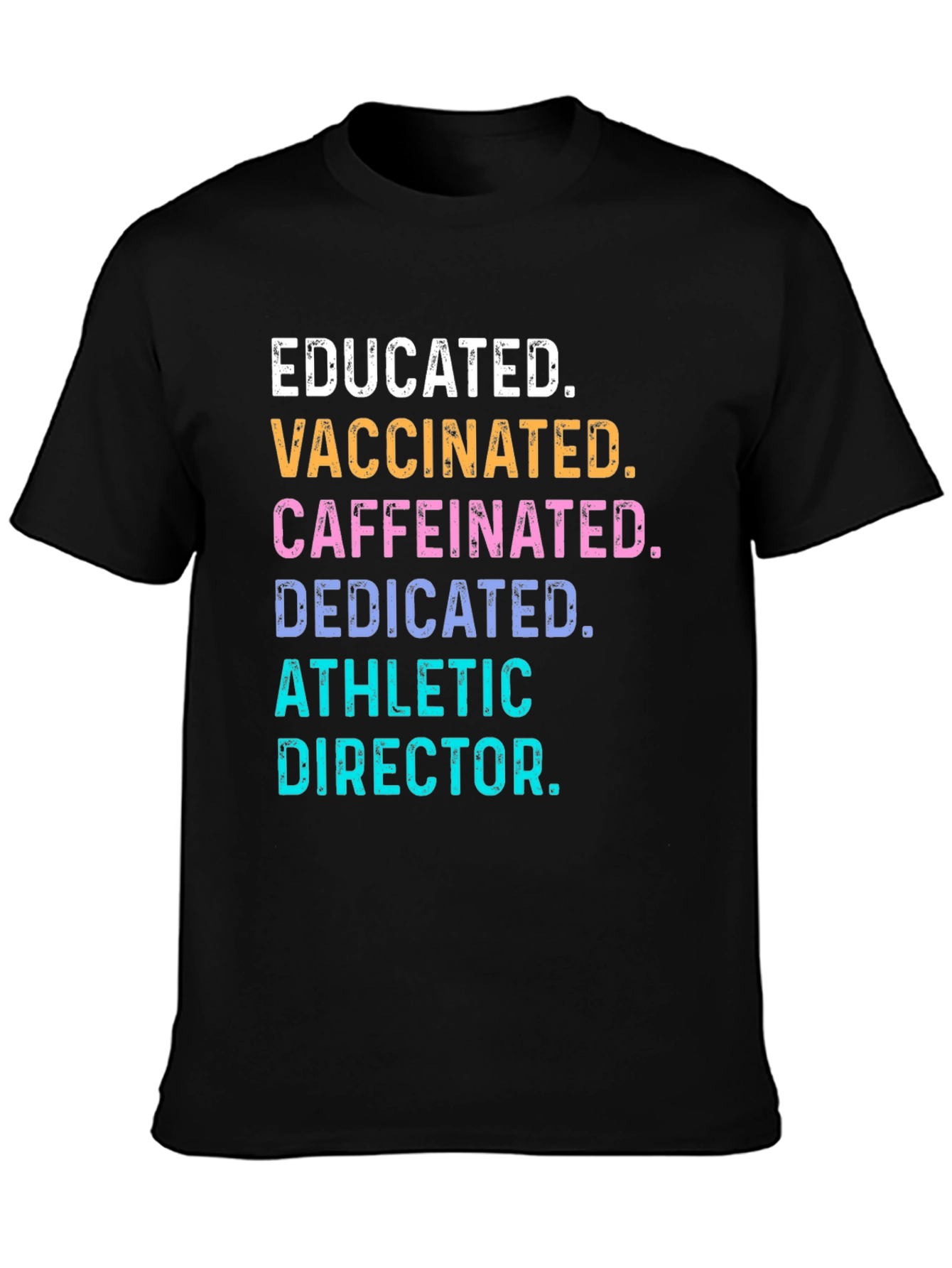 Educated Vaccinated Athletic Director T-Shirt