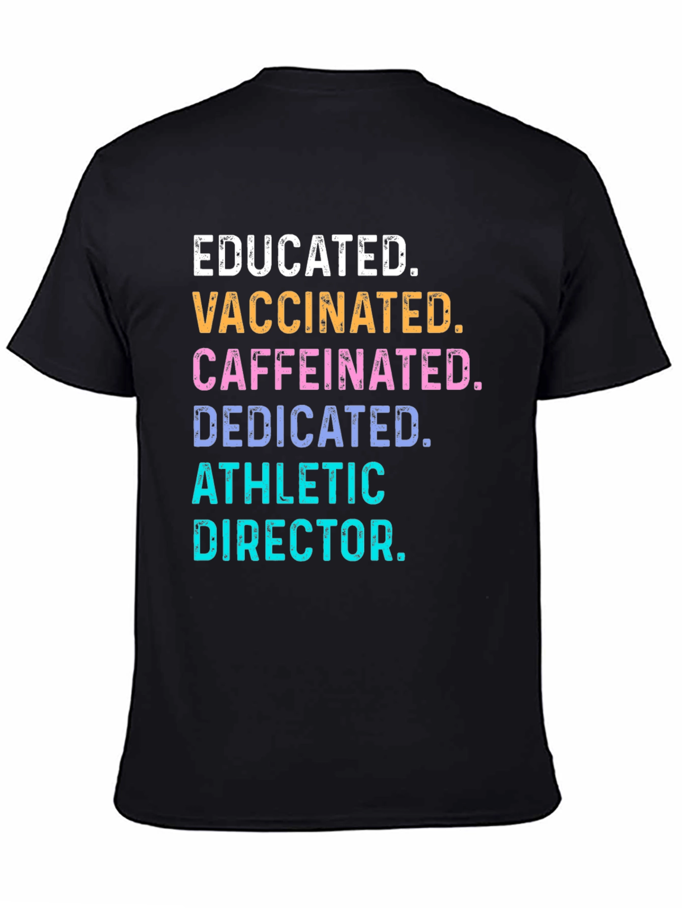 Educated Vaccinated Athletic Director T-Shirt