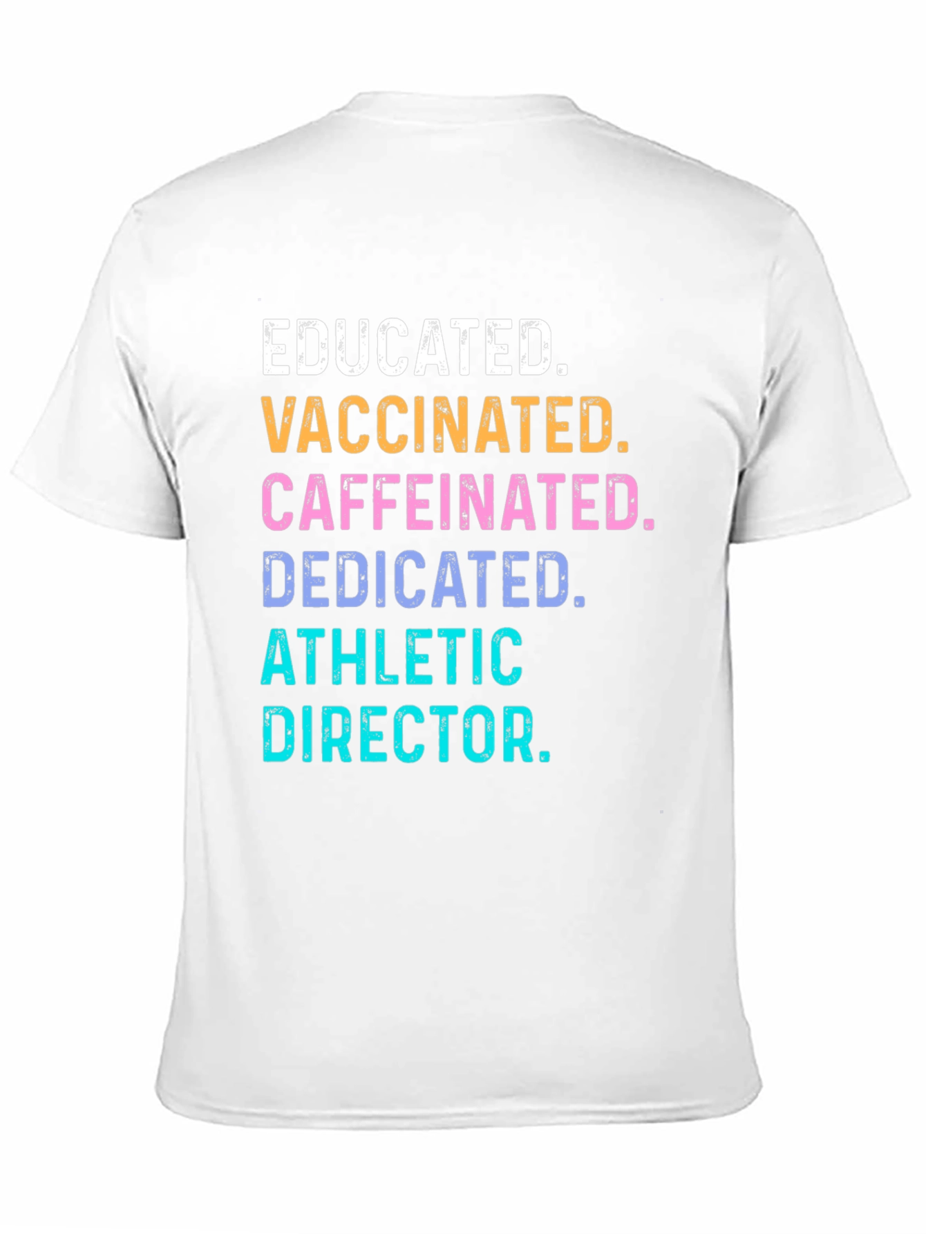 Educated Vaccinated Athletic Director T-Shirt