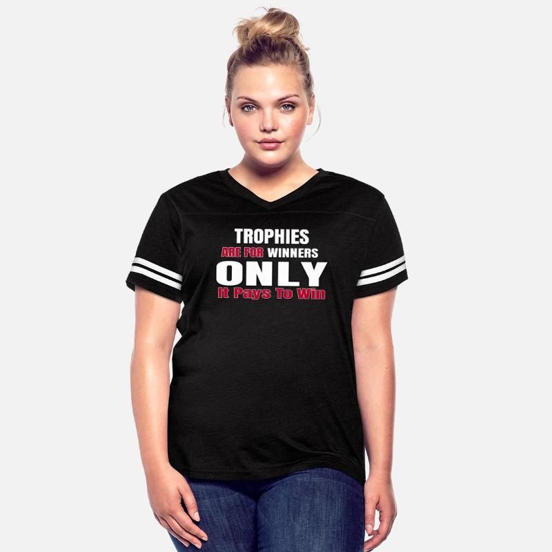 TROPHIES ARE FOR WINNERS ONLY