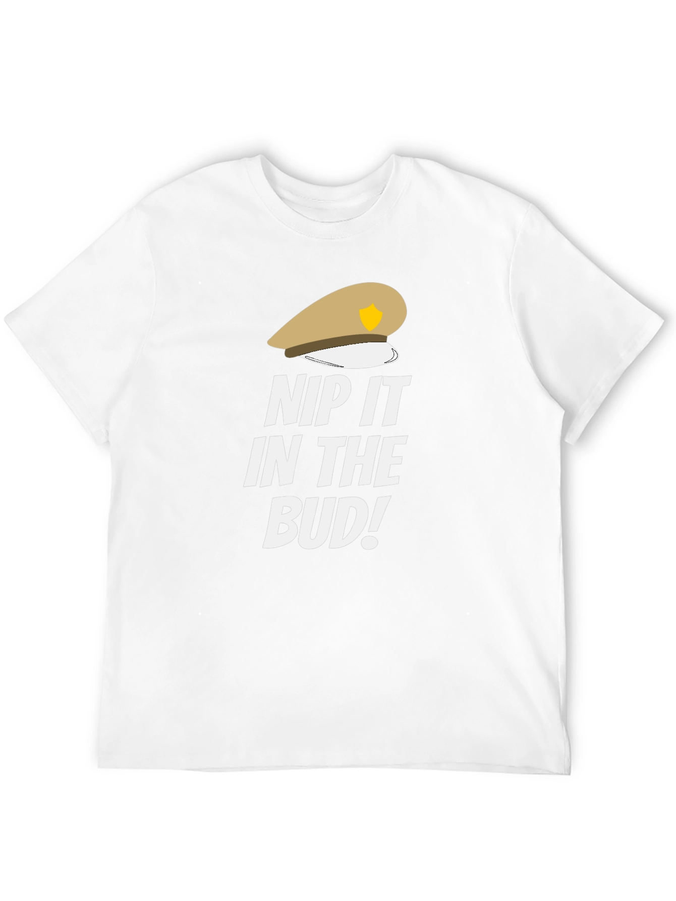Nip it in the Bud! Funny T-Shirt
