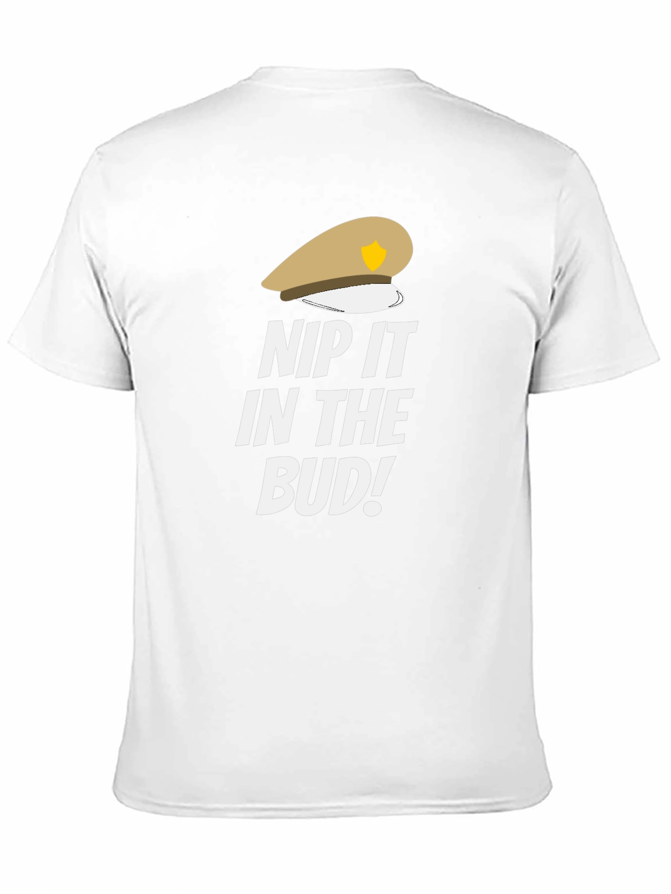Nip it in the Bud! Funny T-Shirt