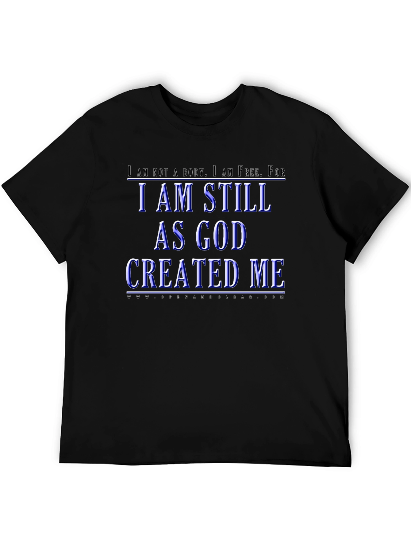 I Am Still As God Created Me T-Shirt