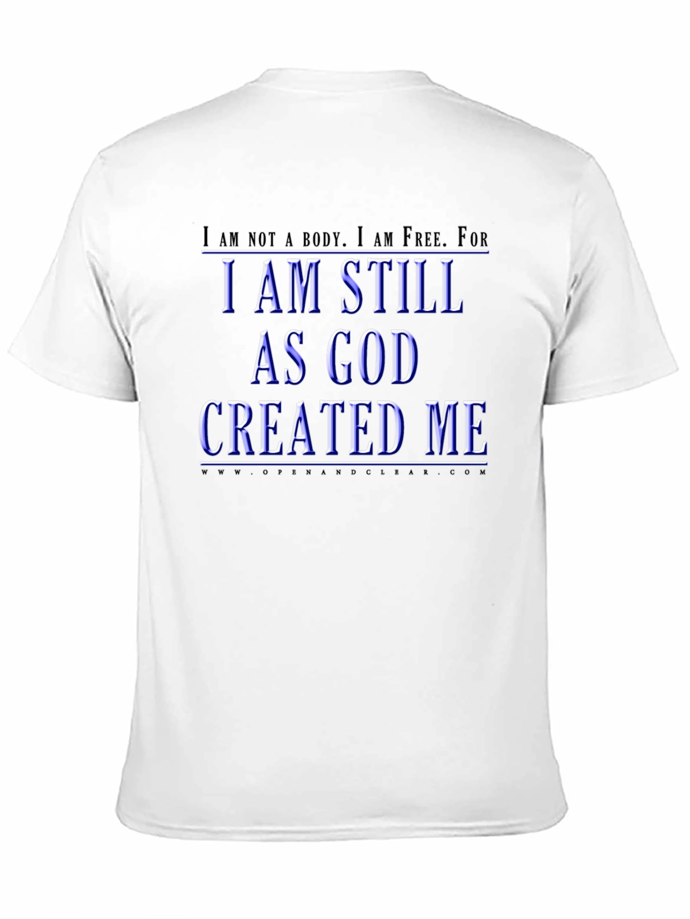 I Am Still As God Created Me T-Shirt