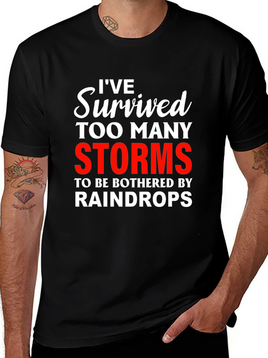 Ive Survived Too Many Storms Graphic Tee