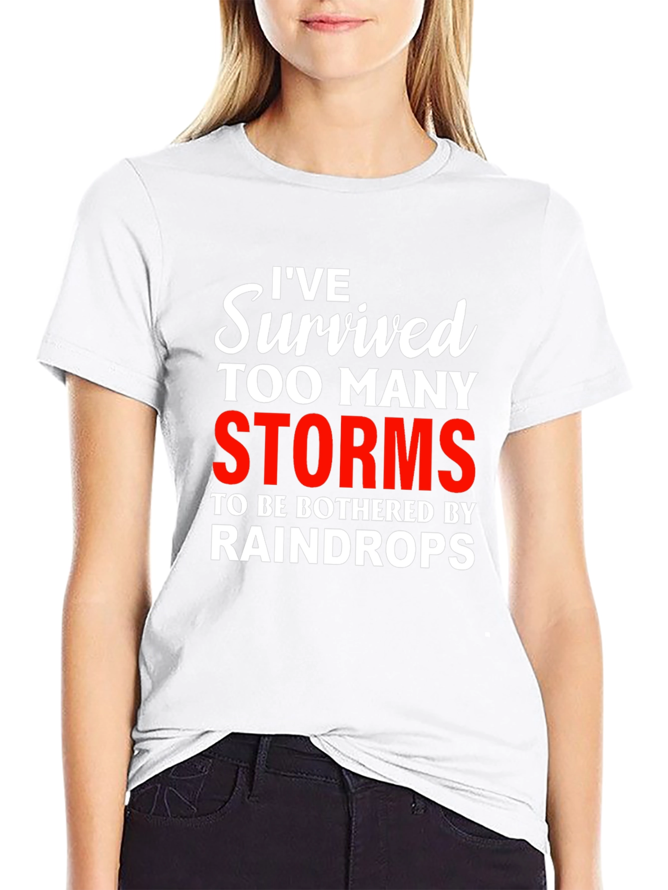 Ive Survived Too Many Storms Graphic Tee