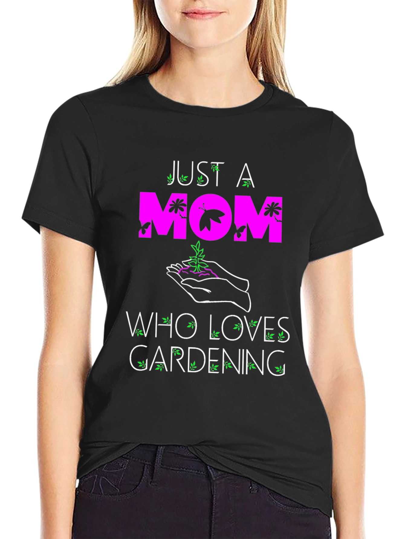 Just a Mom Who Loves Gardening T-Shirt