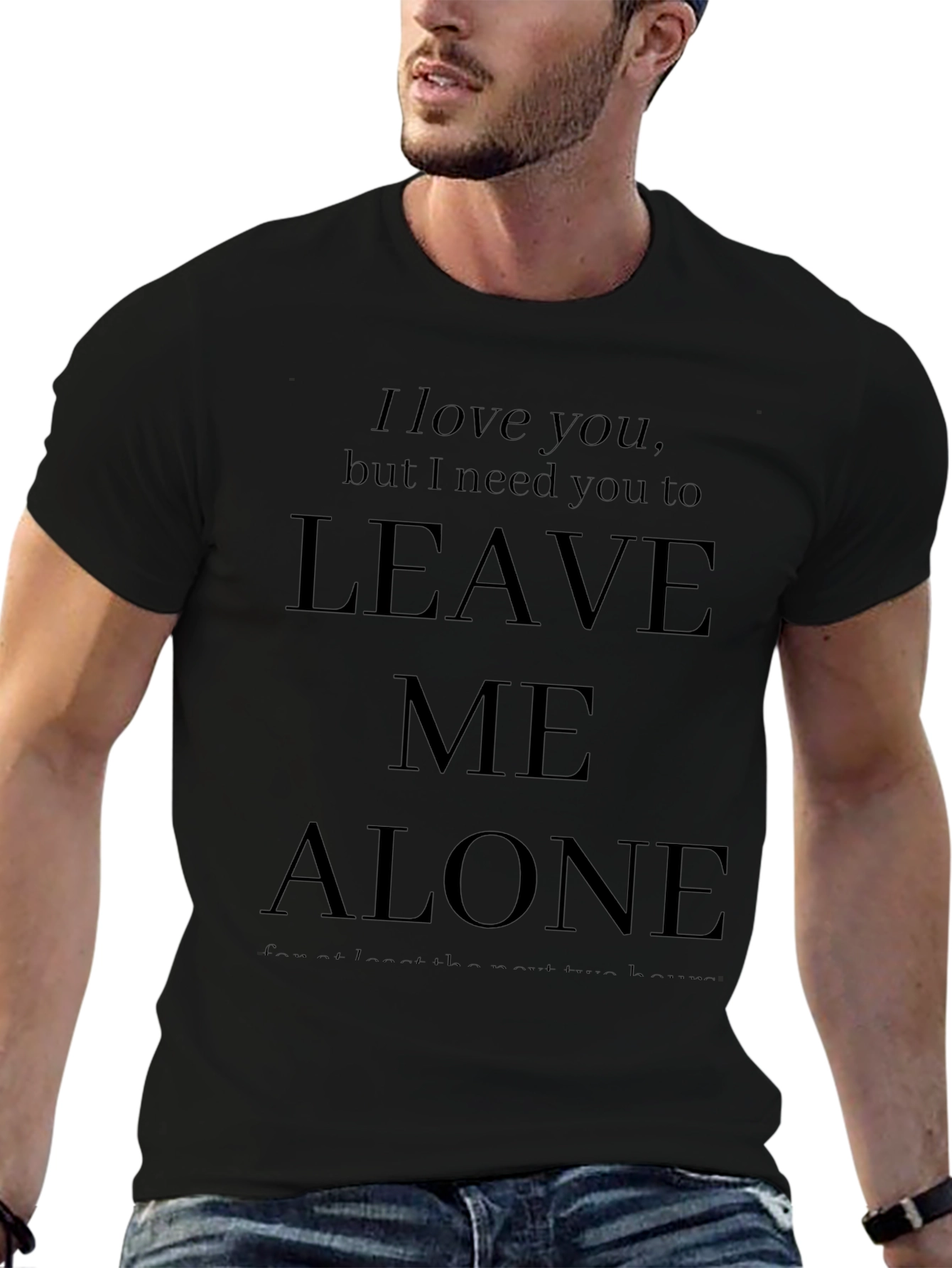 I Love You Leave Me Alone Graphic T-Shirt