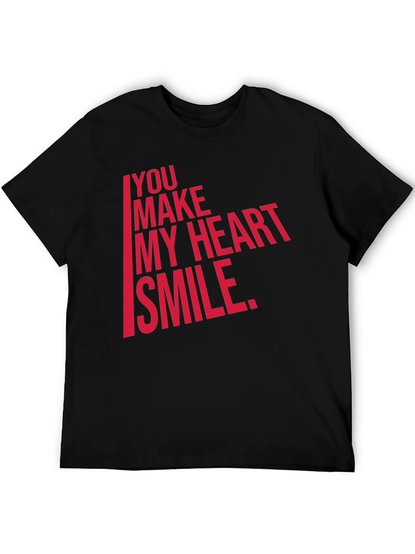 You Make My Heart Smile T-Shirt