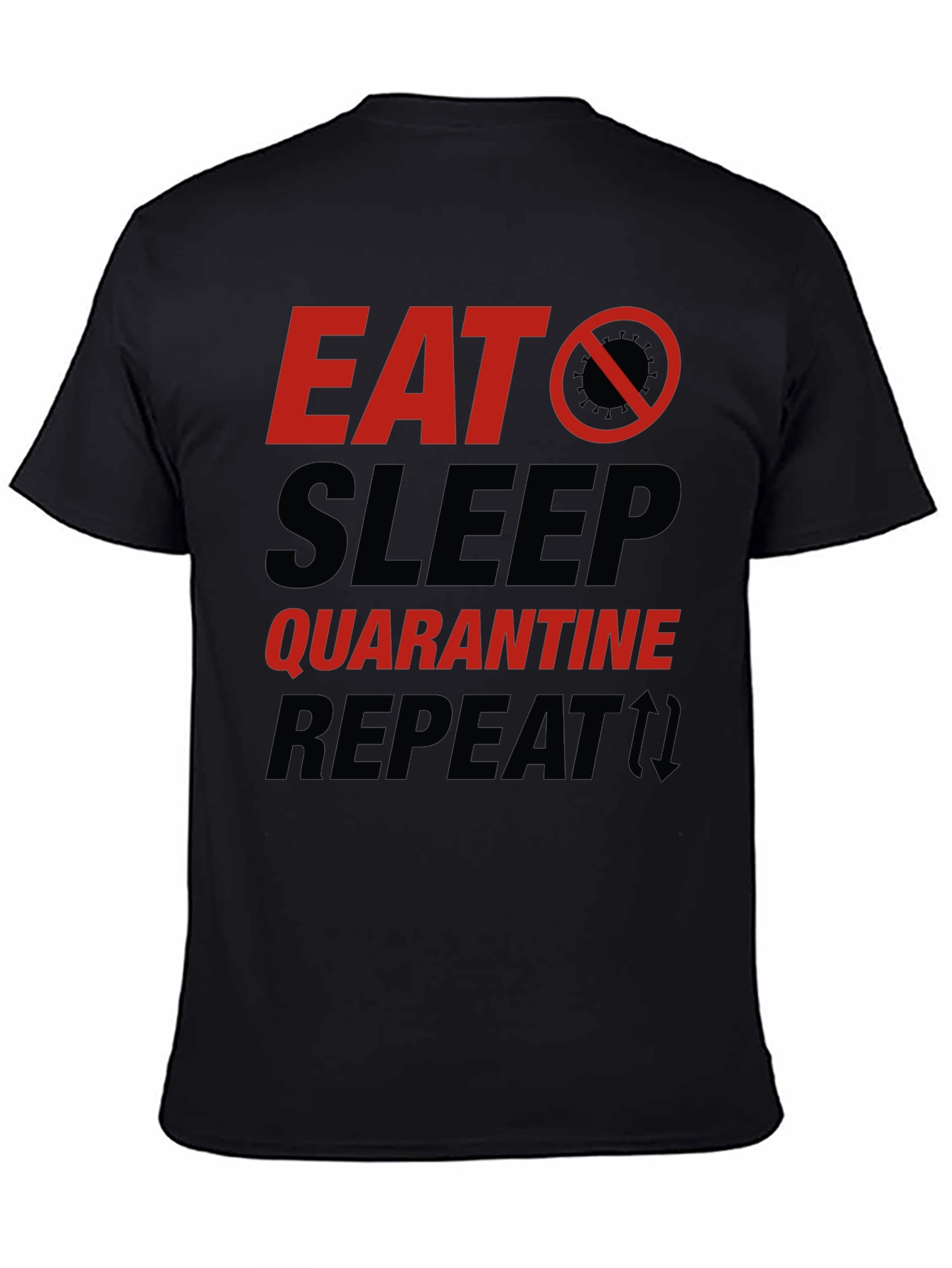 Eat Sleep Quarantine Repeat T-Shirt