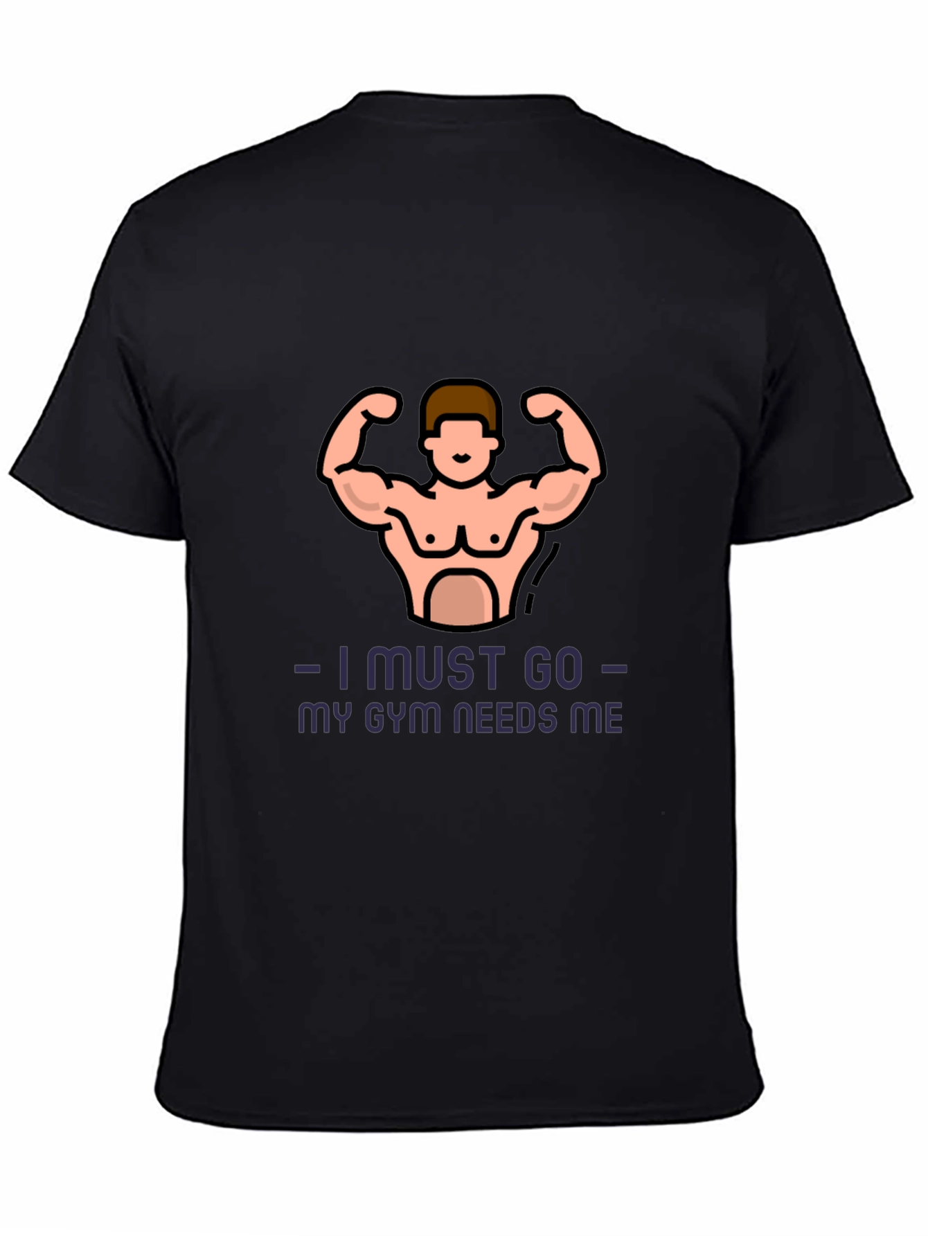 Gym Motivation T-Shirt - I Must Go