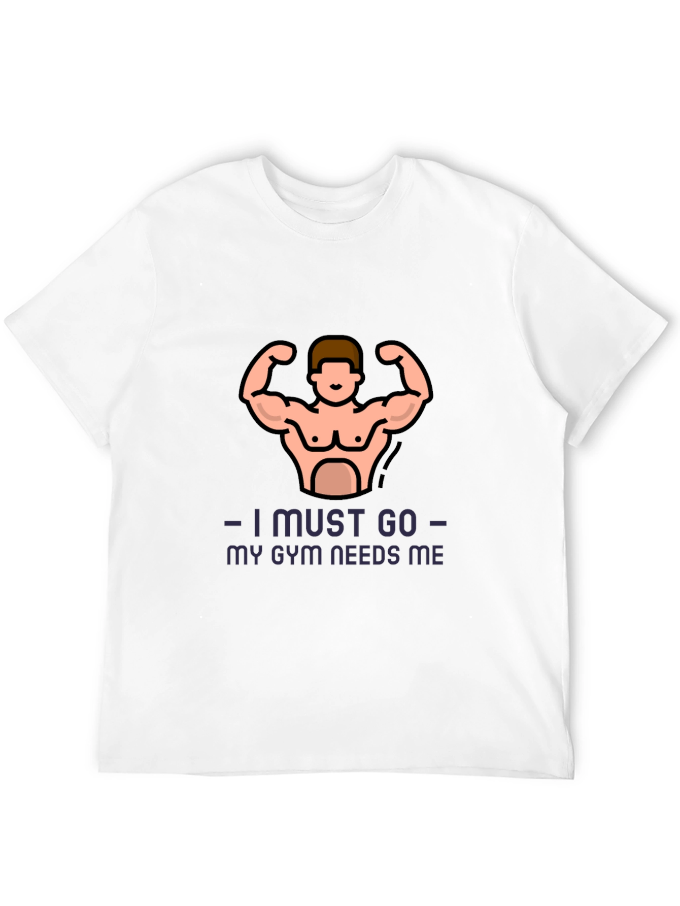 Gym Motivation T-Shirt - I Must Go