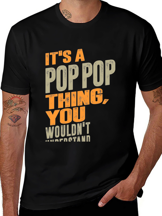 Its a Poppop Thing T-Shirt