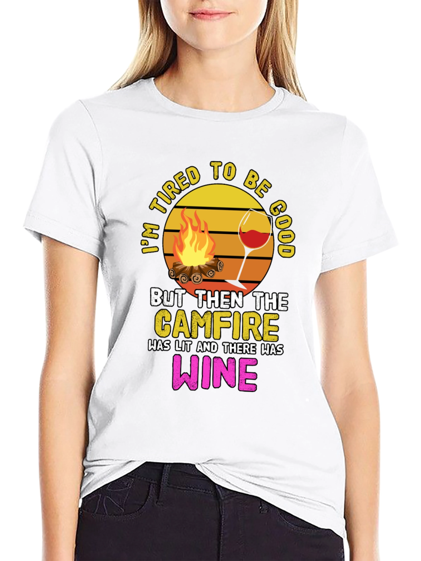 Tired to Be Good Campfire Wine Graphic Tee
