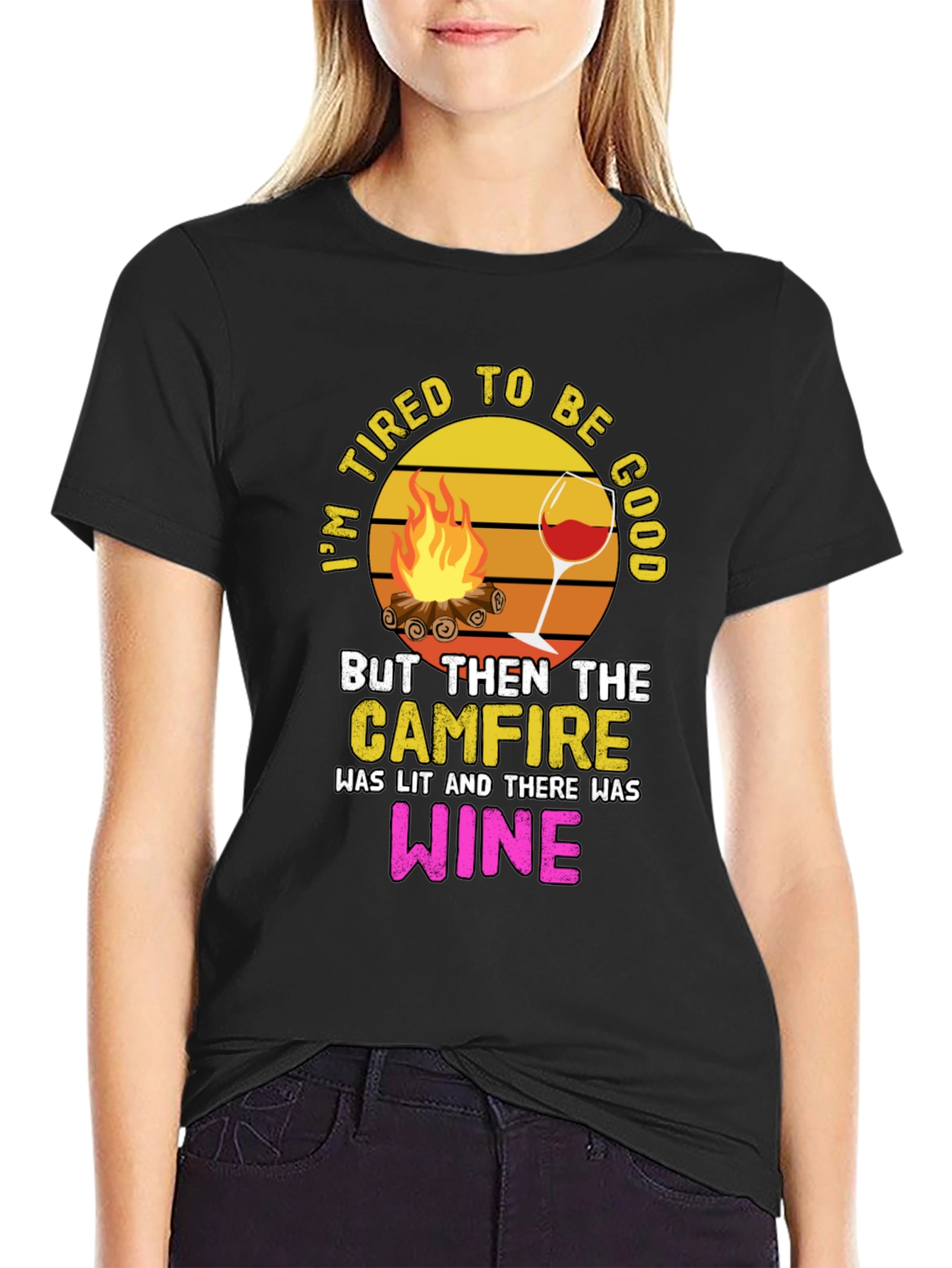 Tired to Be Good Campfire Wine Graphic Tee