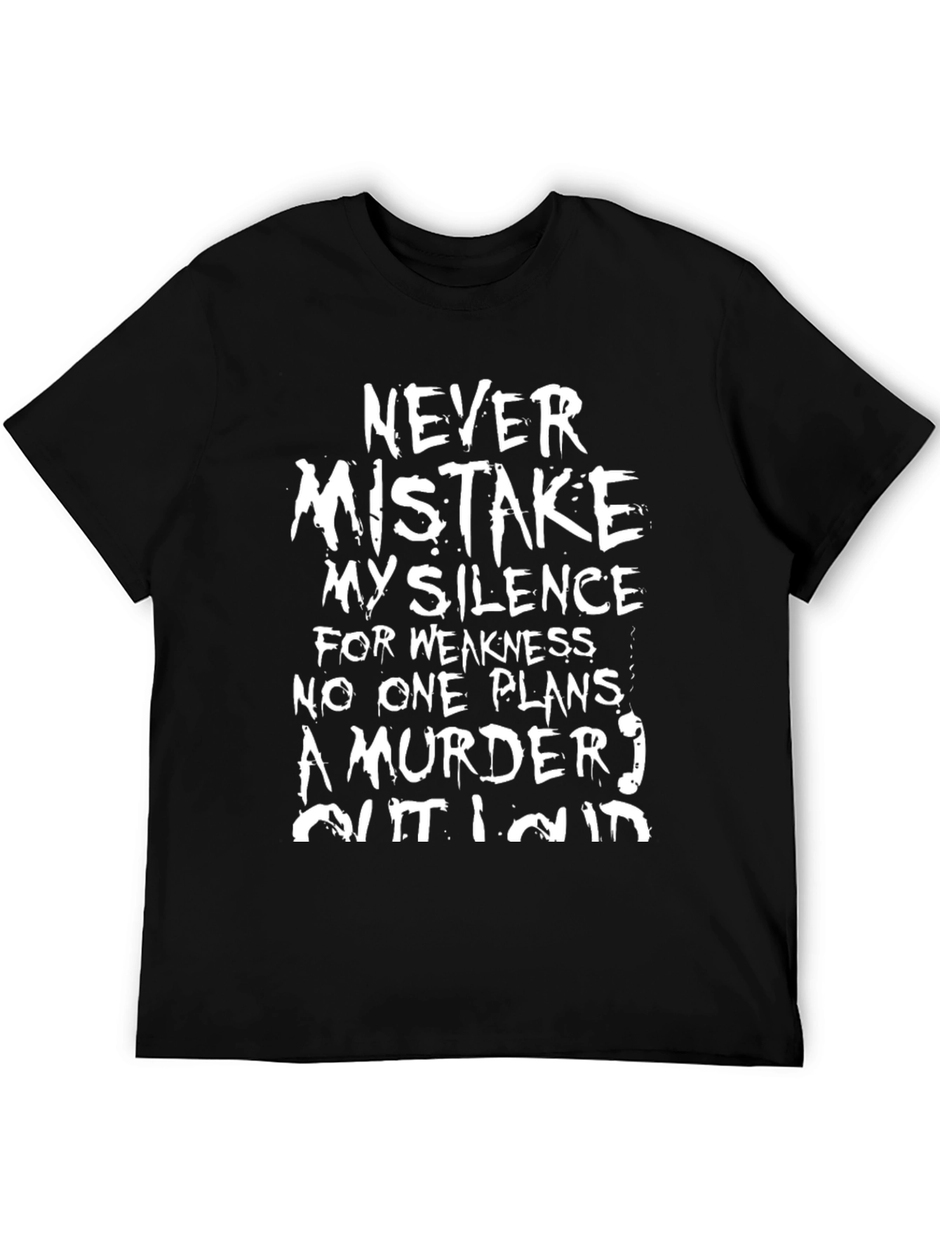 Never Mistake My Silence Black Graphic T-Shirt