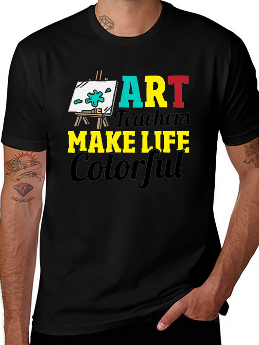Art Teacher Colorful Life Graphic Tee