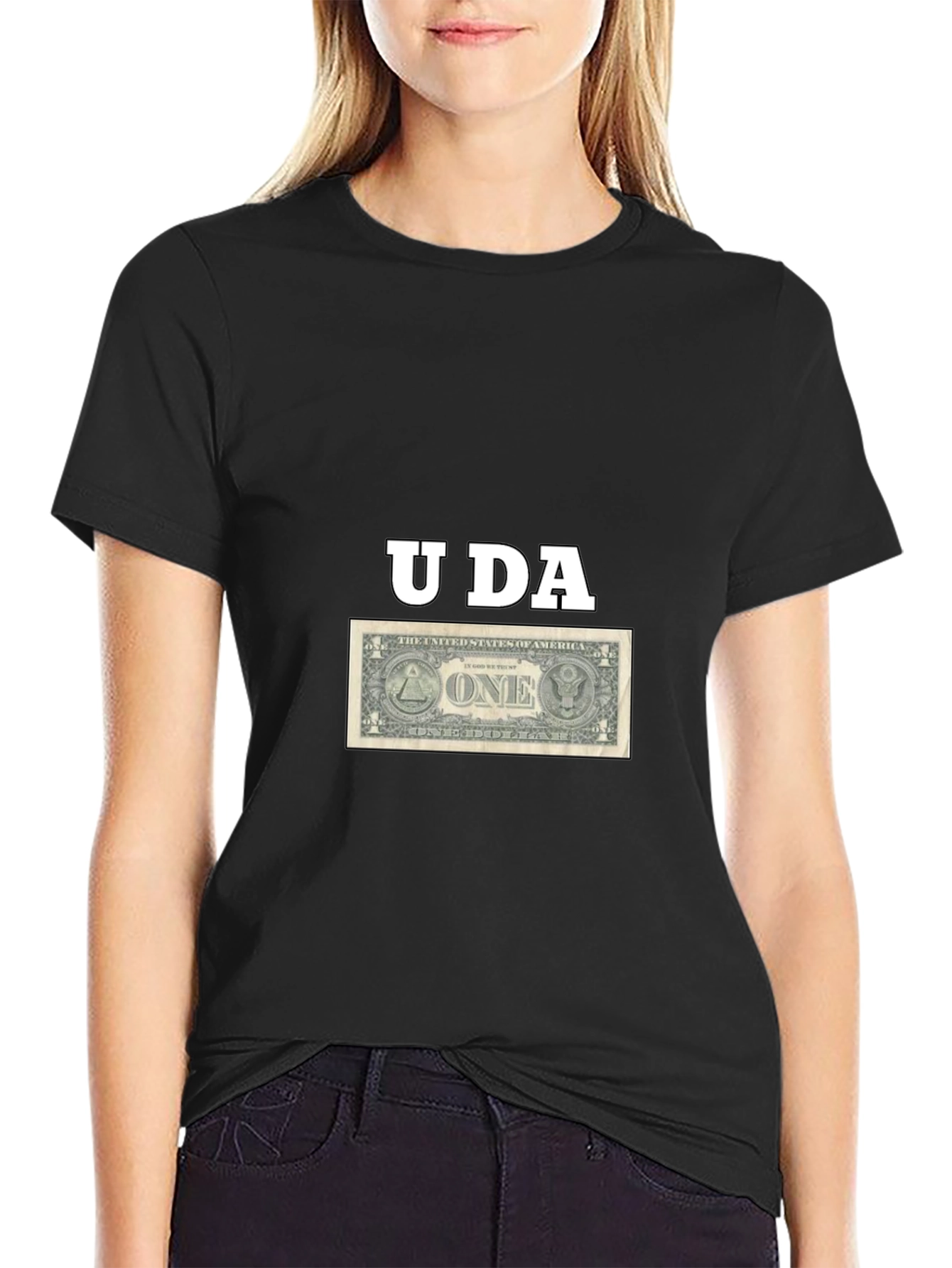 U DA One Dollar Bill T-Shirt