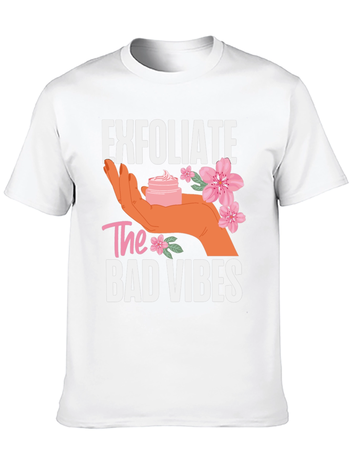 Exfoliate the Bad Vibes Graphic T-Shirt