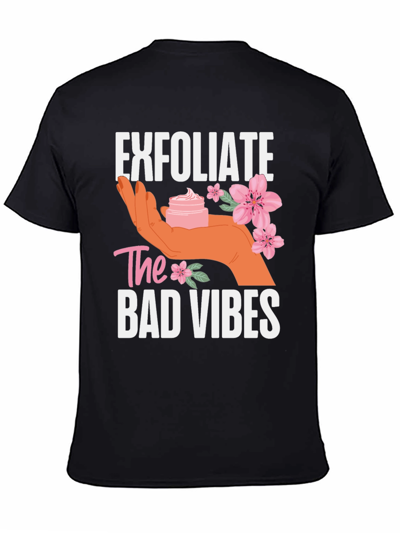 Exfoliate the Bad Vibes Graphic T-Shirt
