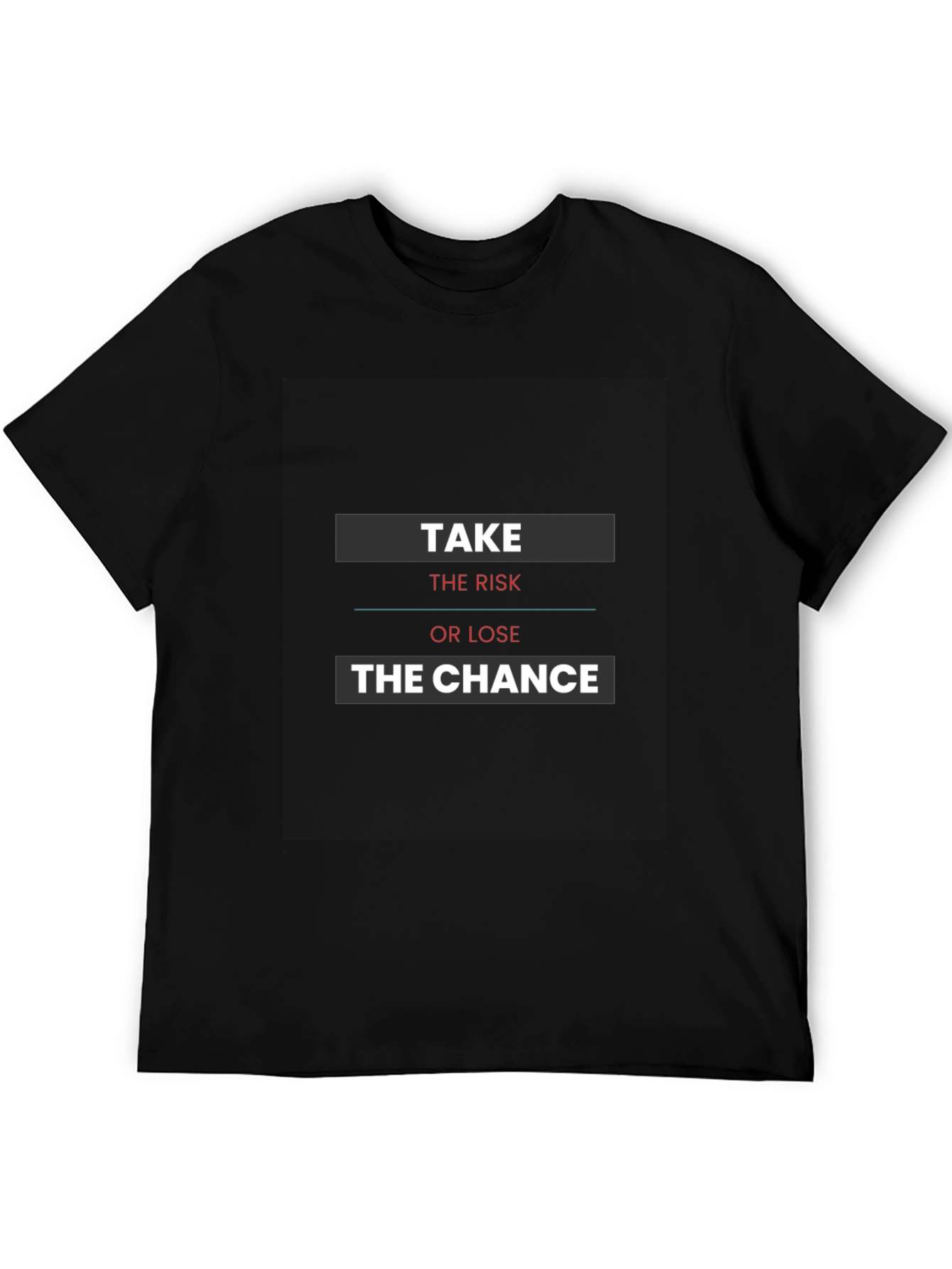 Motivational Take the Risk Black T-Shirt