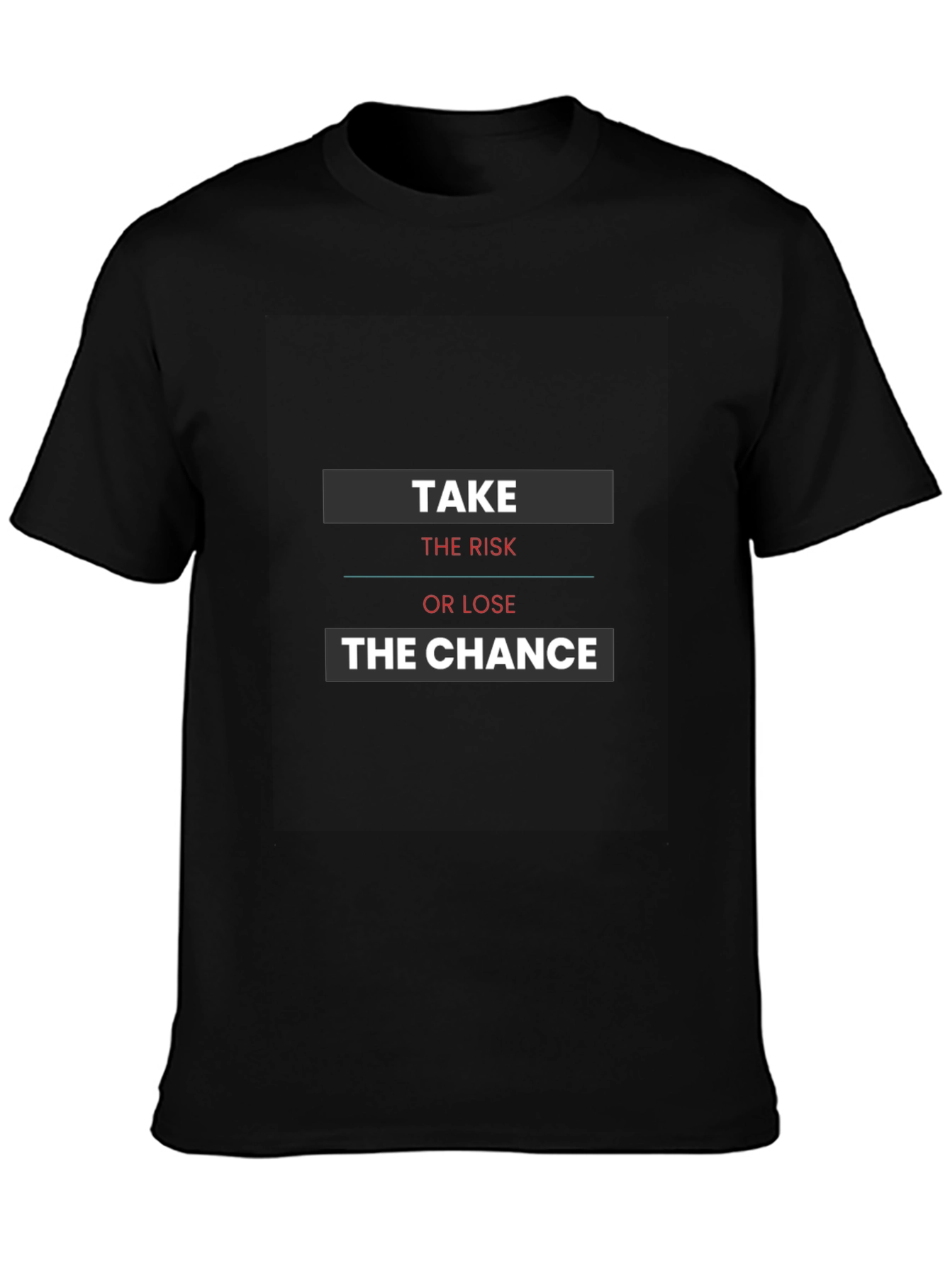 Motivational Take the Risk Black T-Shirt