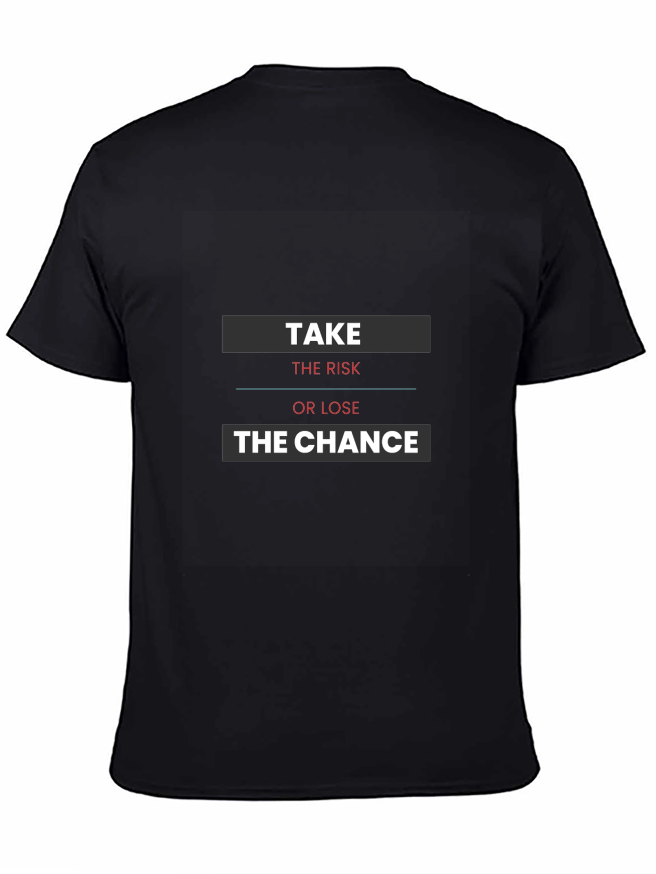 Motivational Take the Risk Black T-Shirt