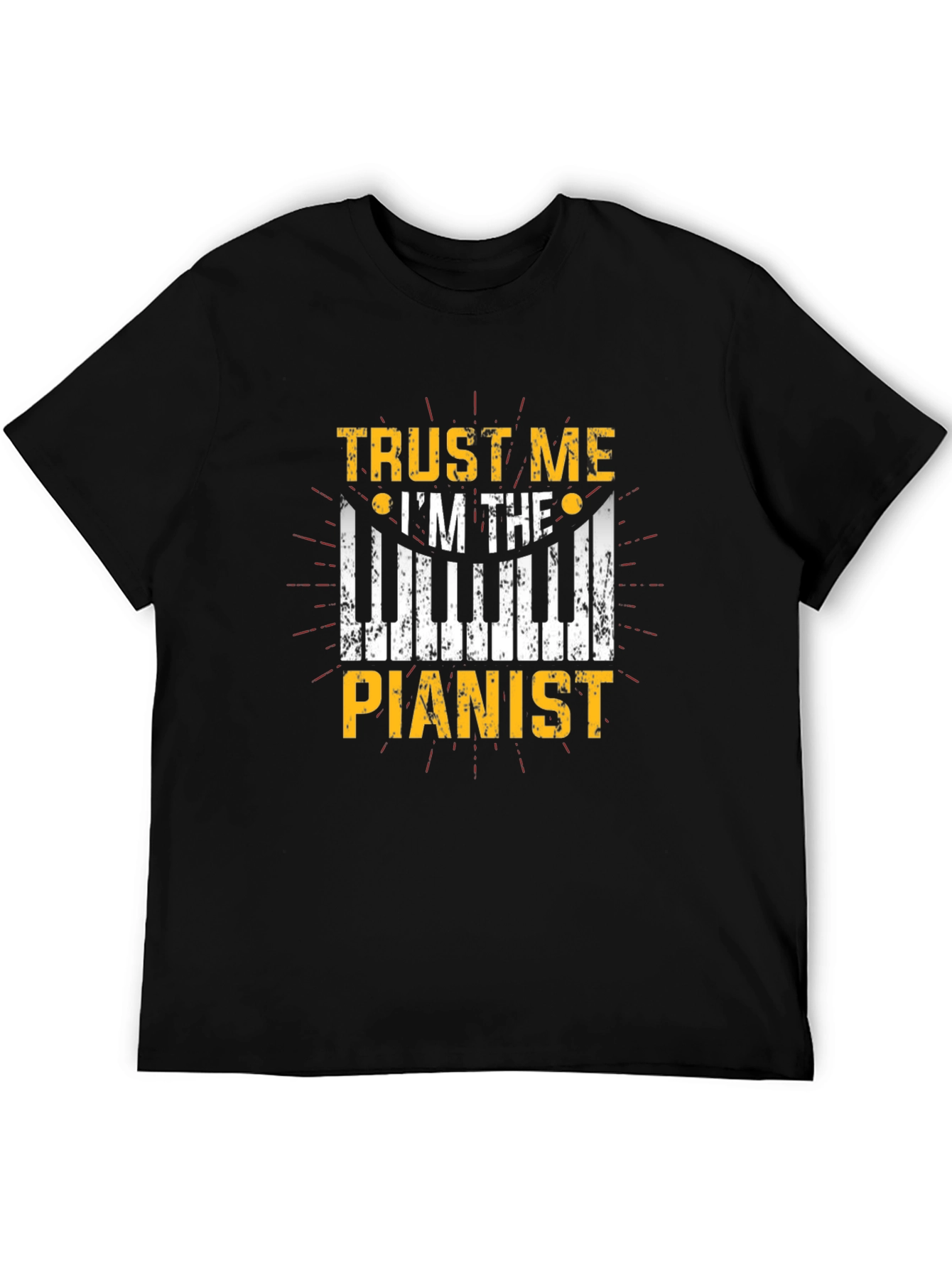 Trust Me Im the Pianist - Graphic T-Shirt