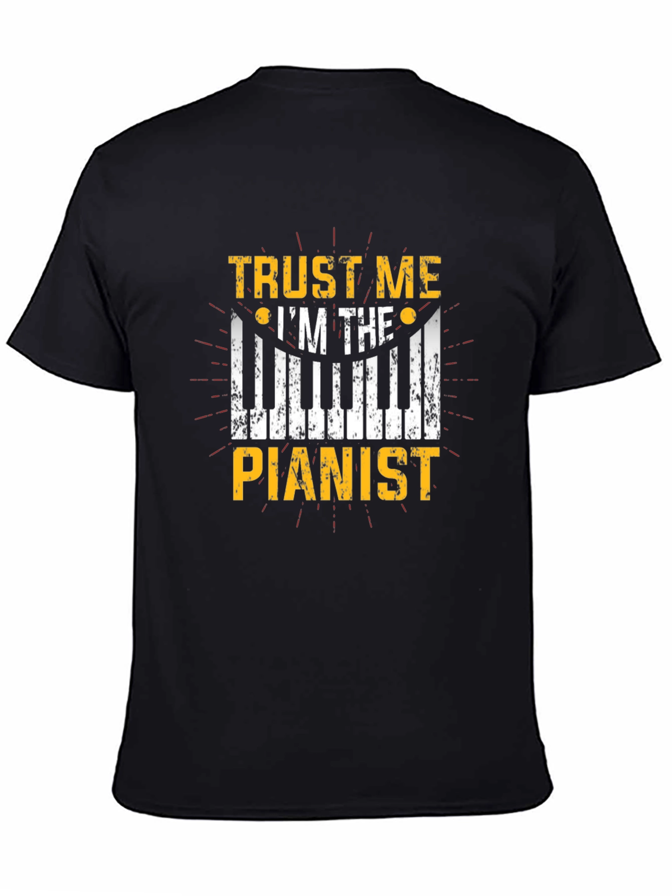 Trust Me Im the Pianist - Graphic T-Shirt