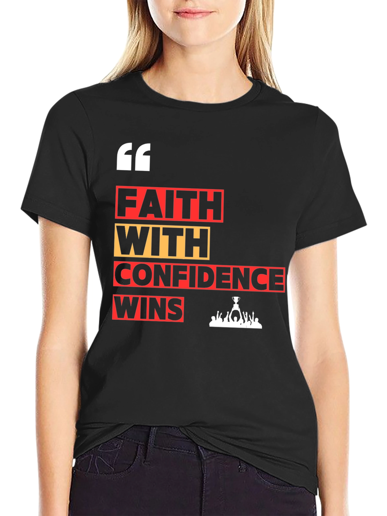 Faith with Confidence Wins Graphic T-Shirt