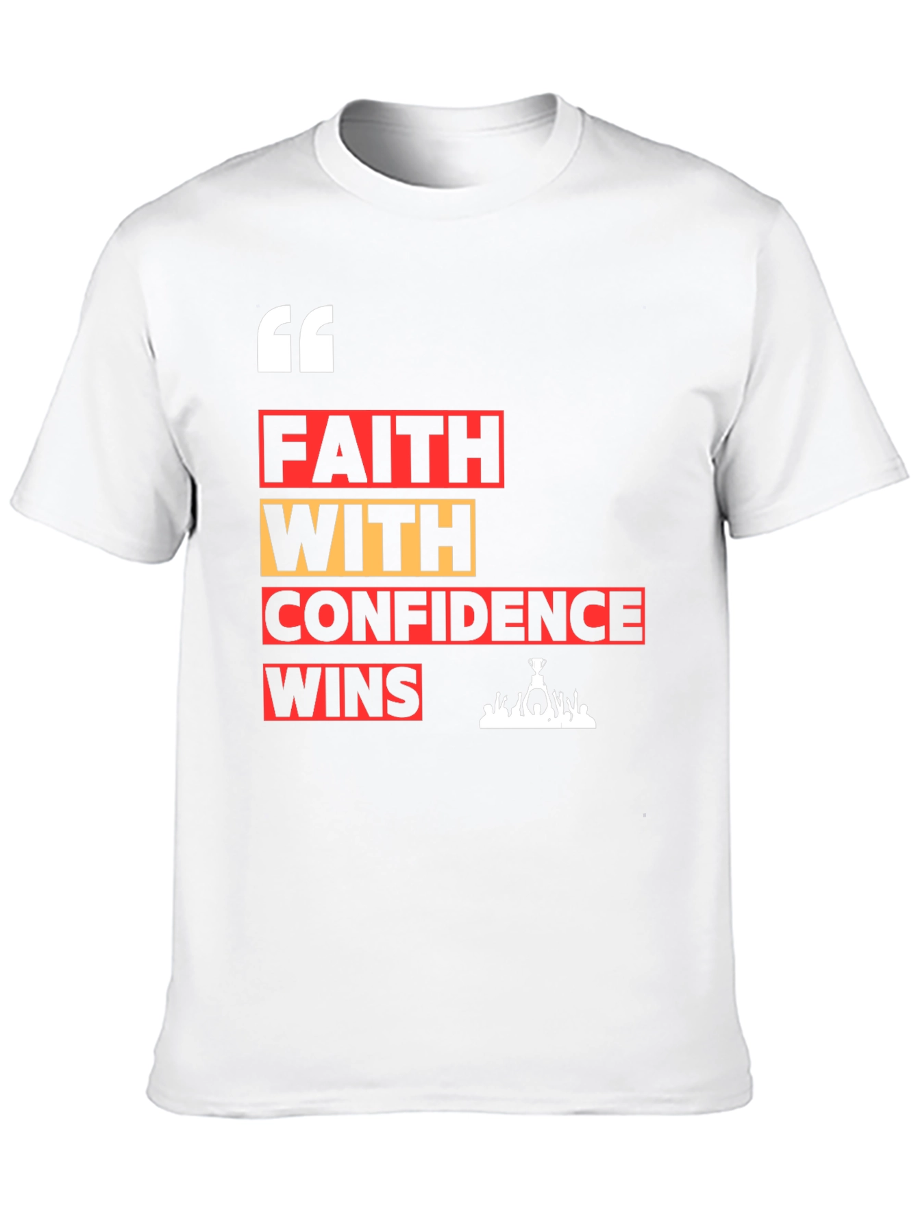 Faith with Confidence Wins Graphic T-Shirt