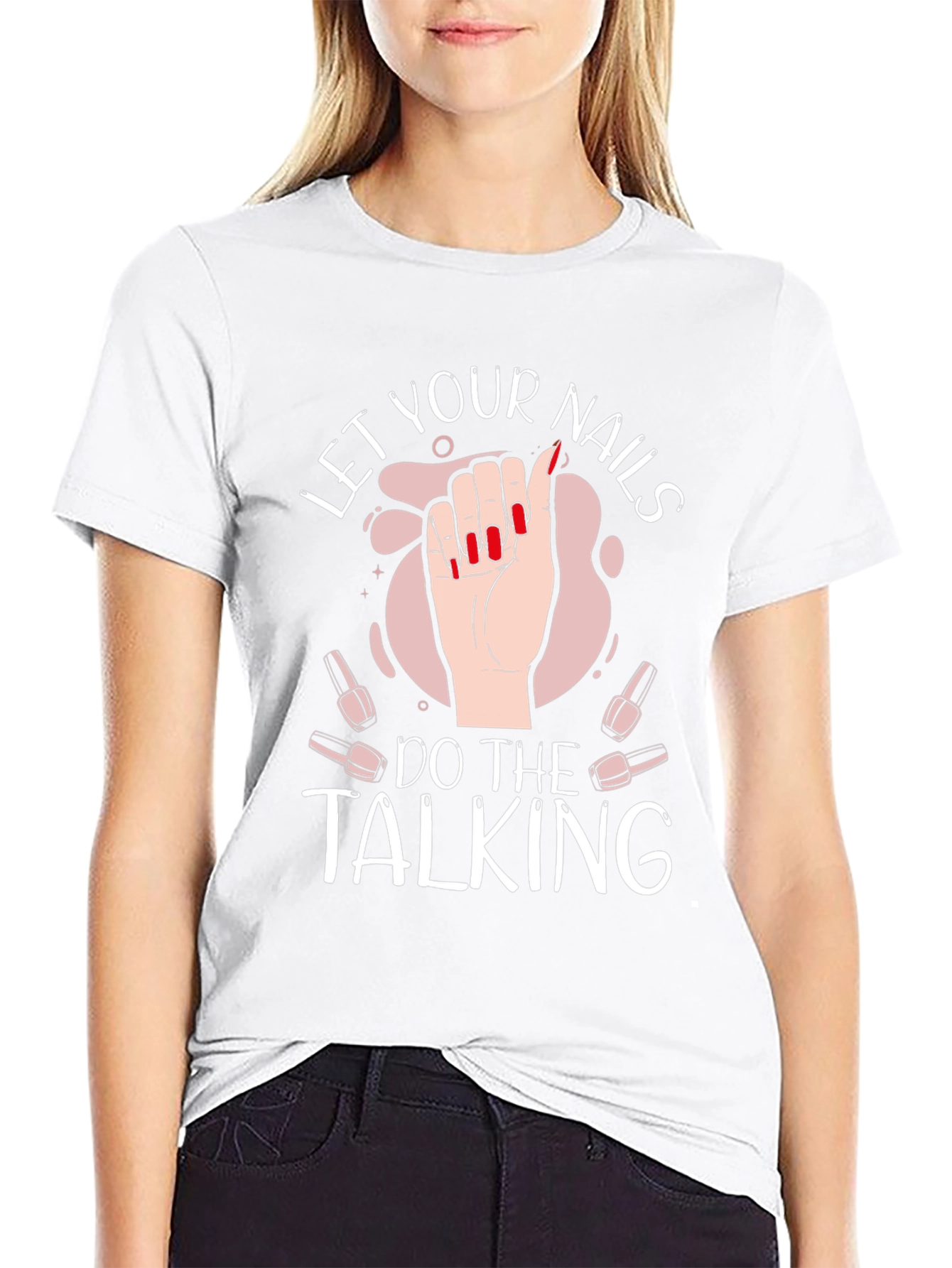 Let Your Nails Do the Talking Black T-Shirt
