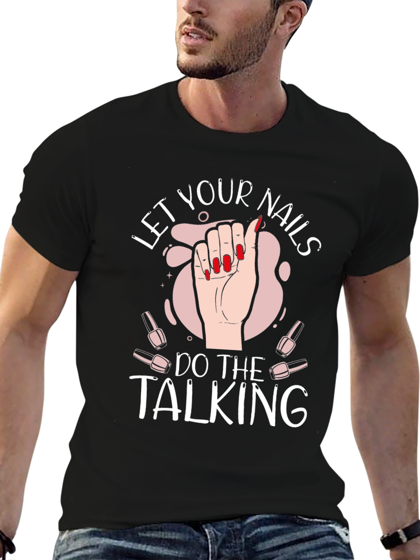 Let Your Nails Do the Talking Black T-Shirt