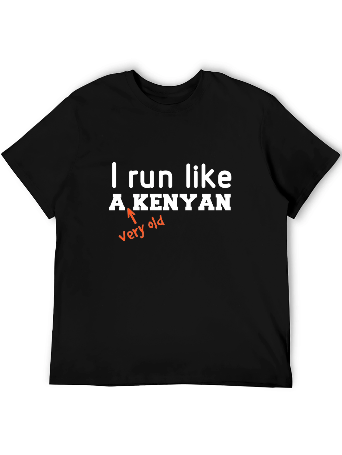 Funny I Run Like A Kenyan Graphic Tee
