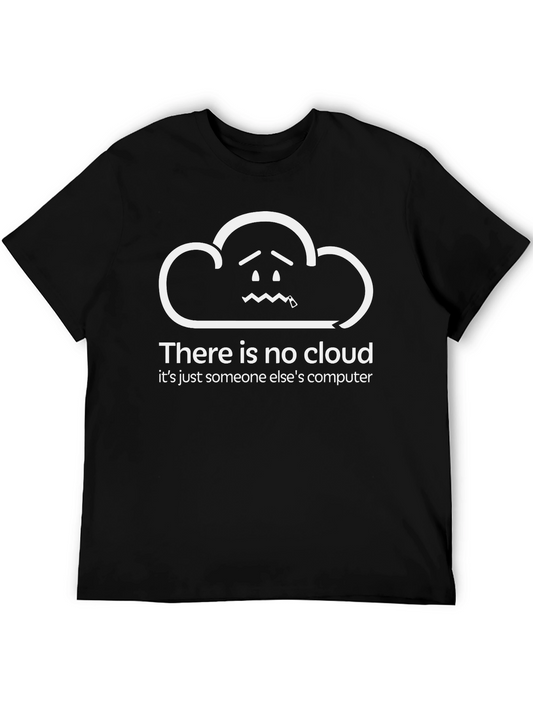 There is No Cloud Black T-Shirt - Funny Tech Humor Tee