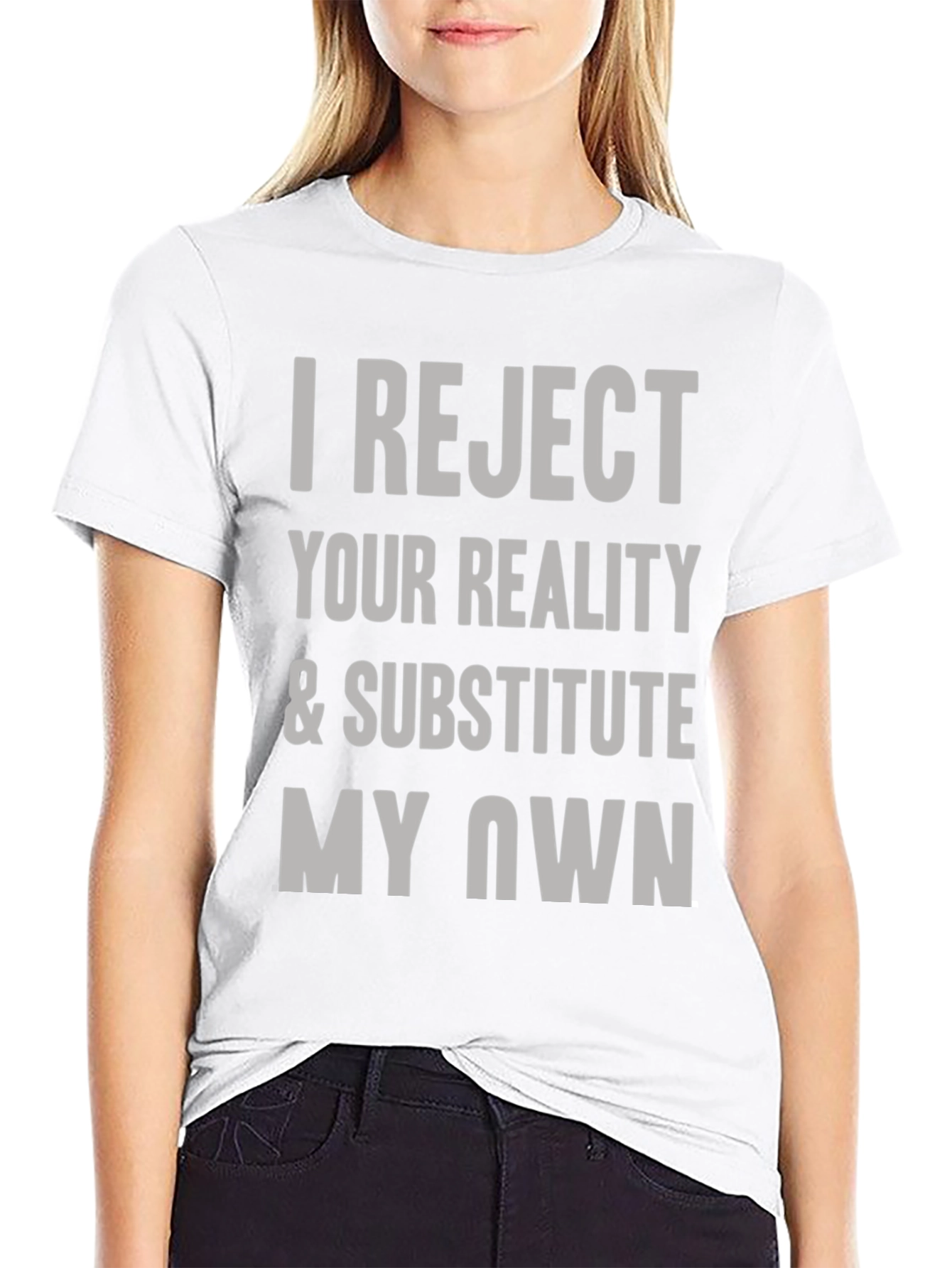 Reject Your Reality T-Shirt