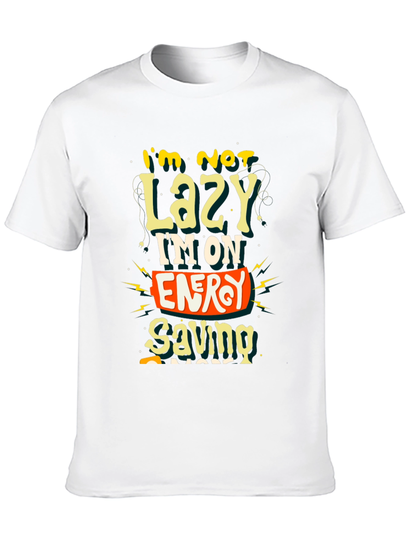 Funny Im Not Lazy Graphic Tee