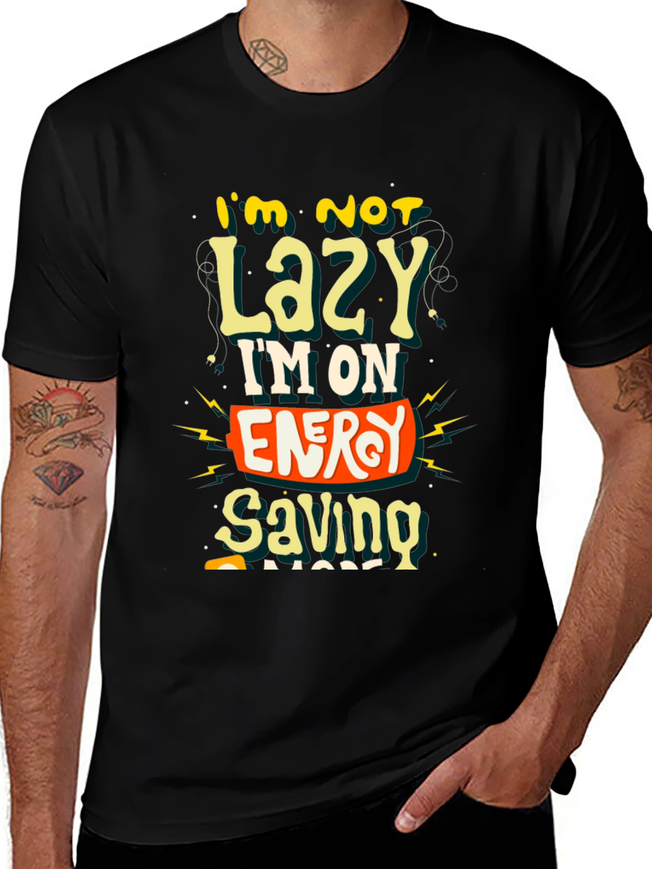 Funny Im Not Lazy Graphic Tee