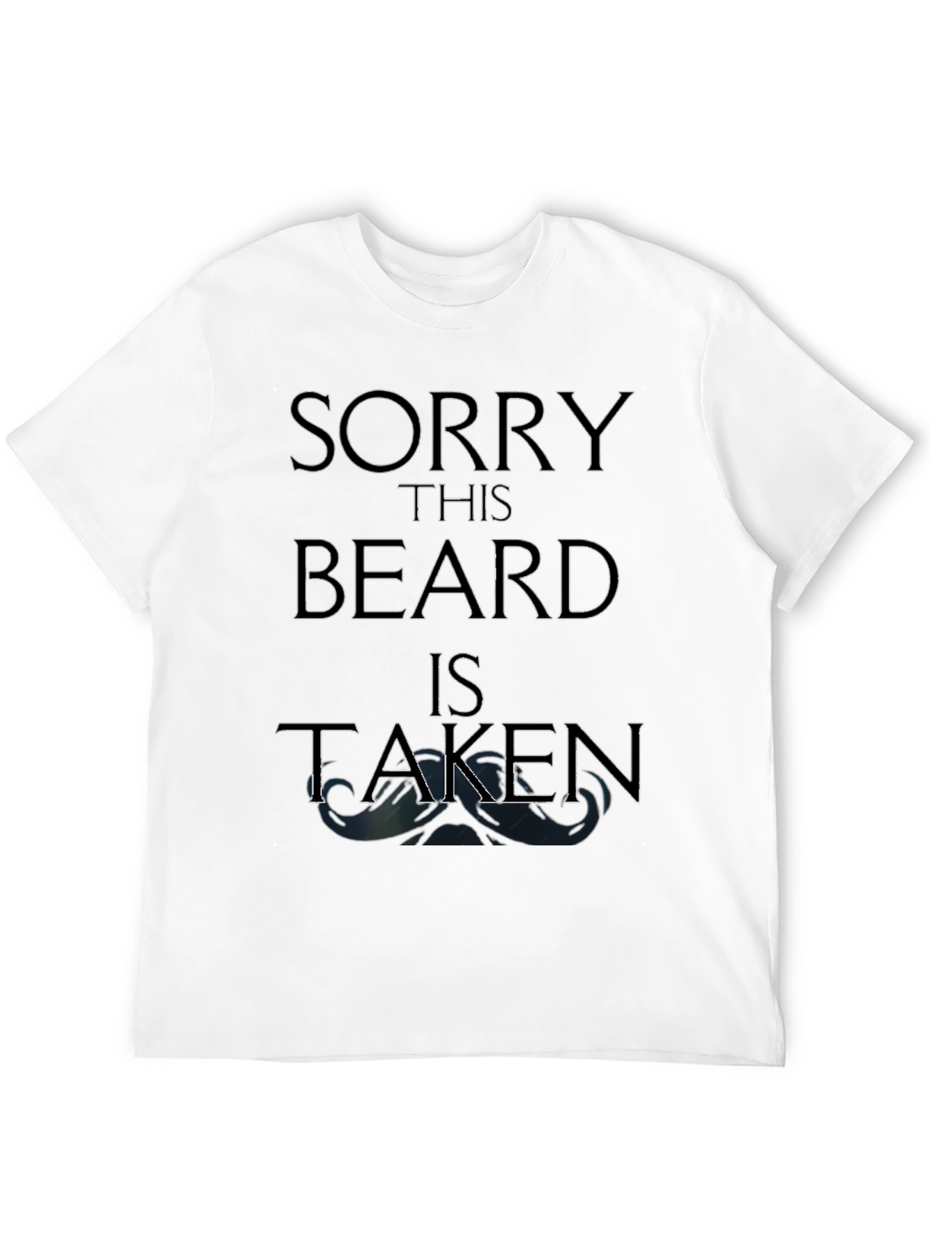 Sorry This Beard is Taken Funny Graphic Tee