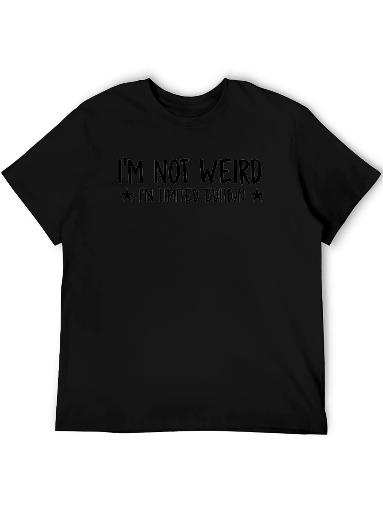 Im Not Weird Limited Edition Black T-Shirt