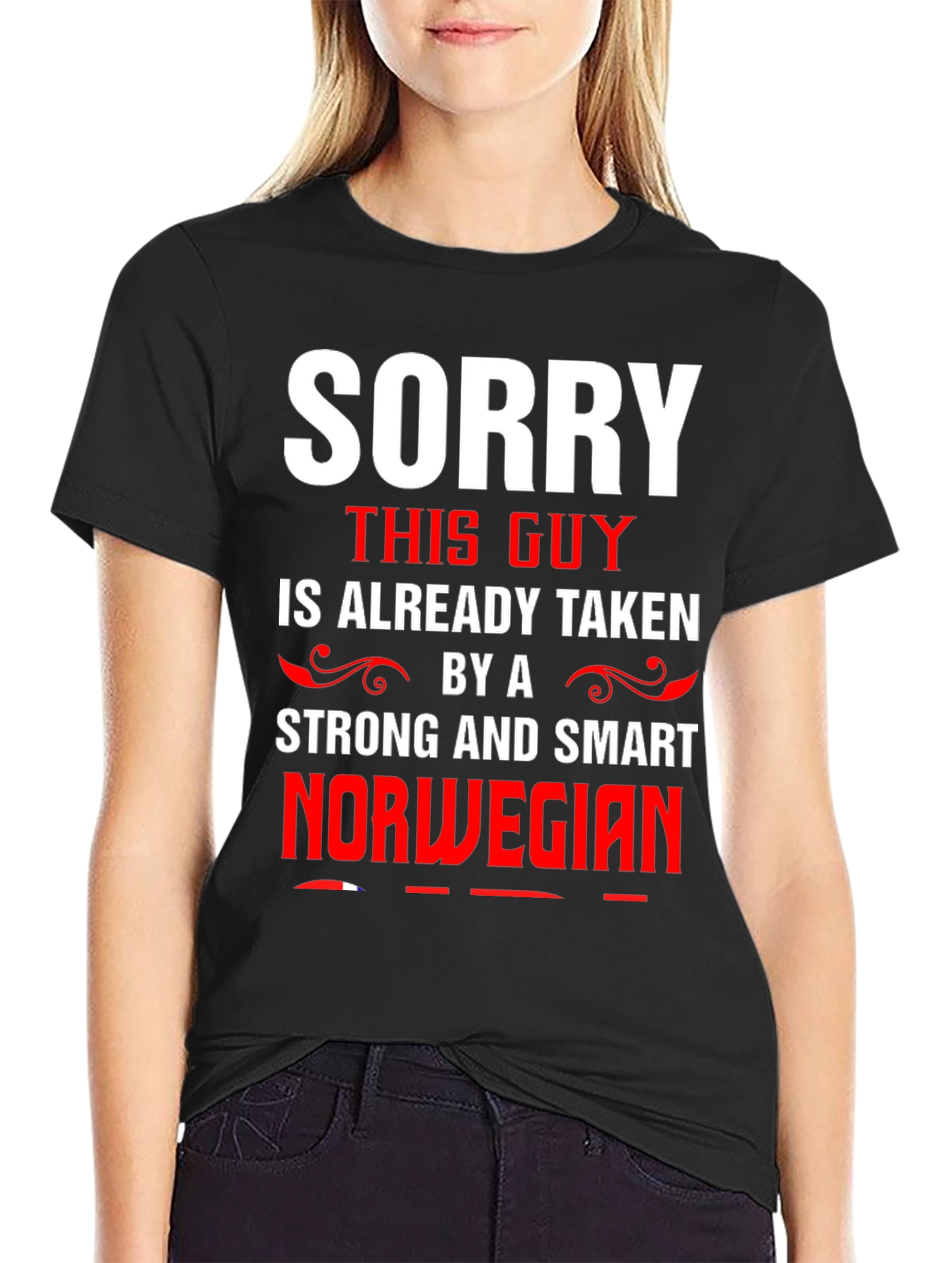 Sorry Taken by Strong Smart Norwegian T-Shirt