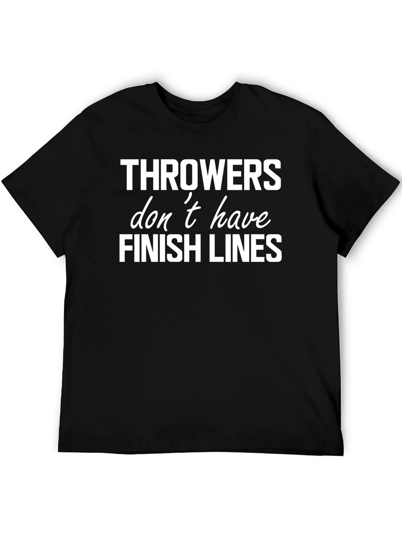 Throwers Dont Have Finish Lines Black T-Shirt