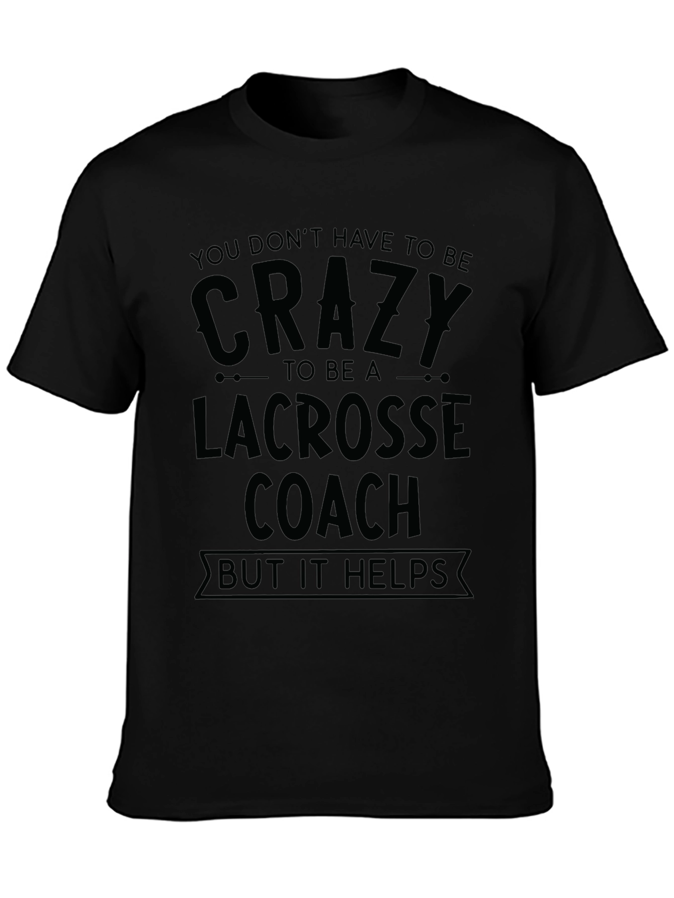 Crazy Lacrosse Coach Black Cotton T-Shirt