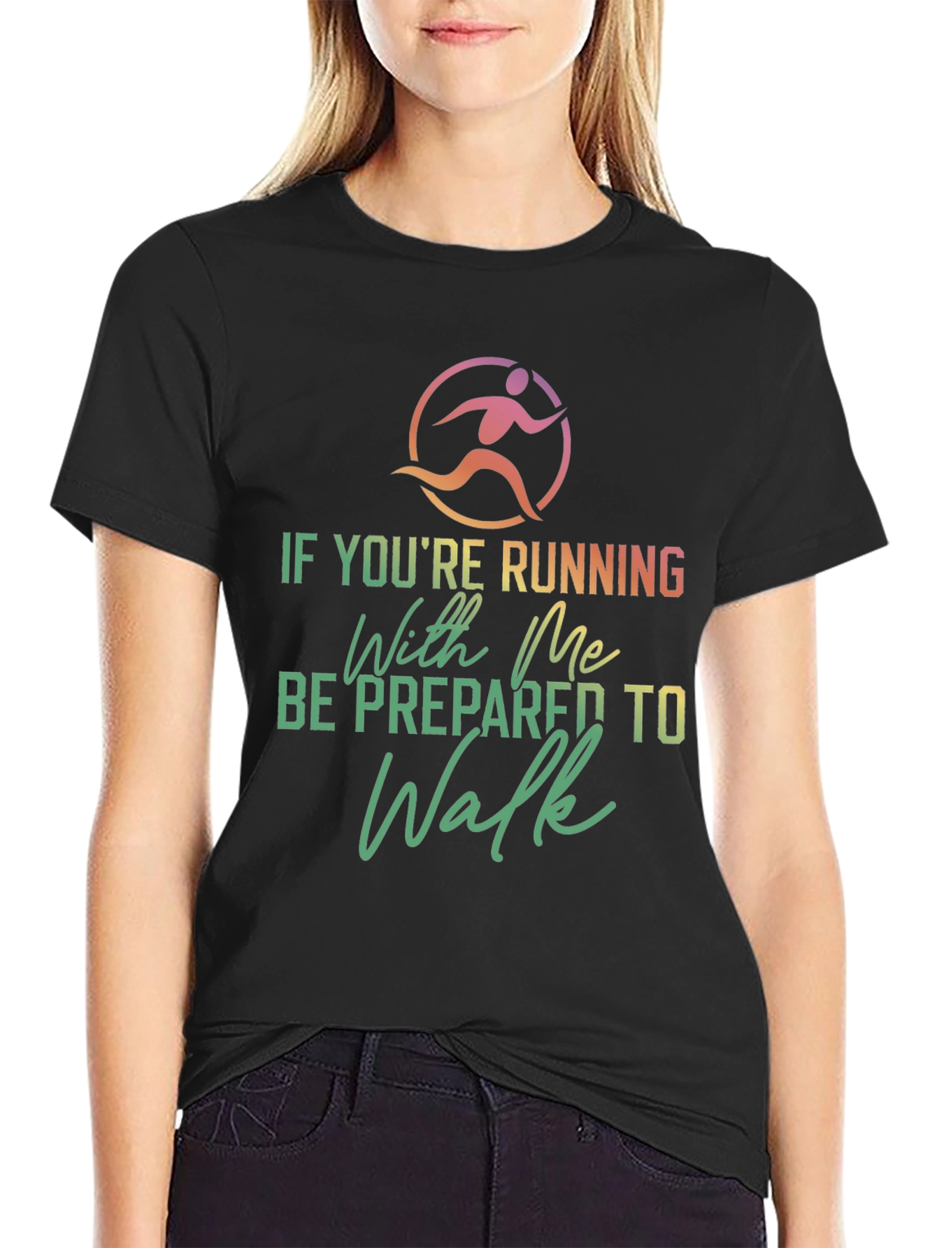 Funny Running T-Shirt: Be Prepared to Walk