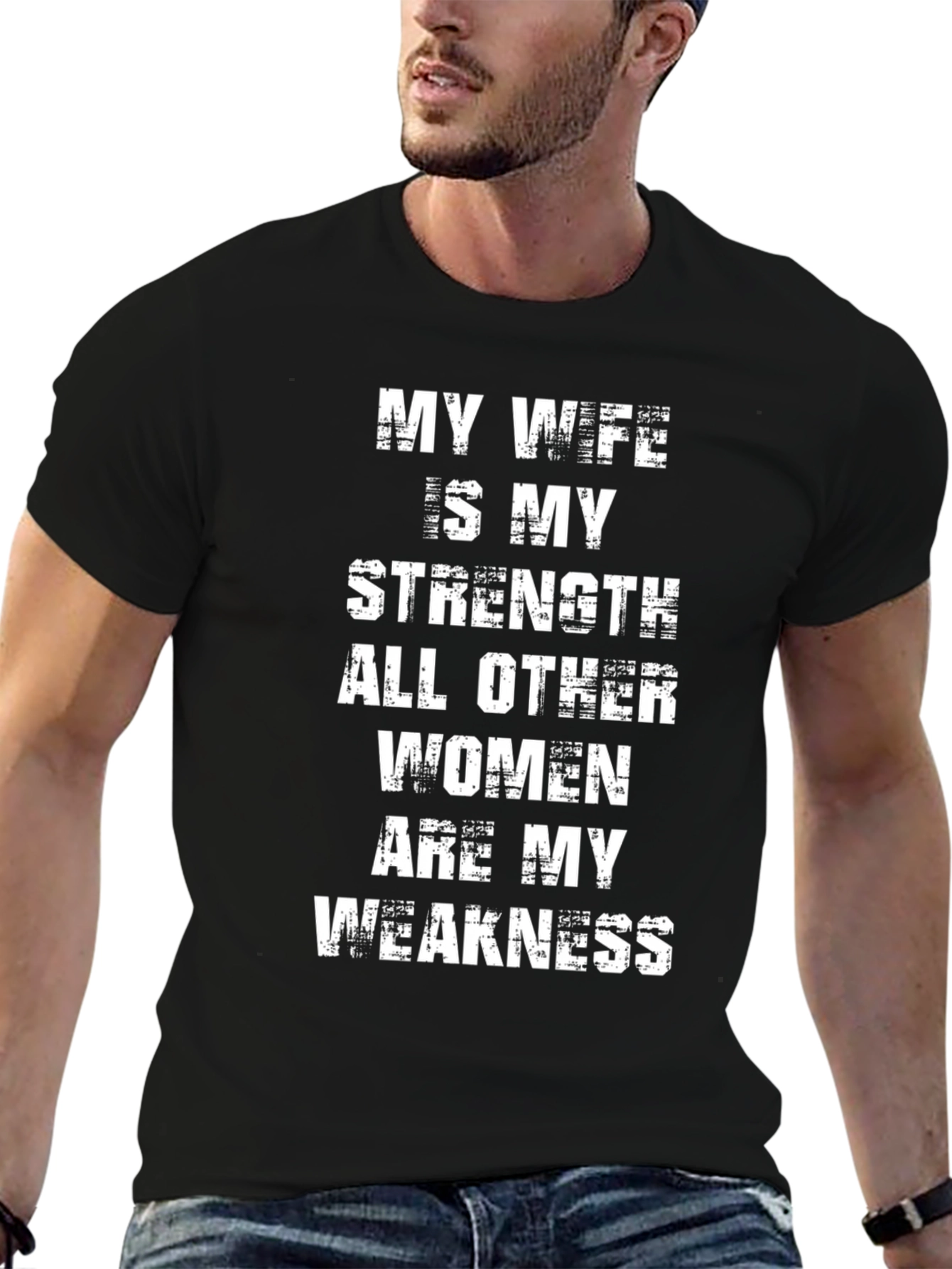 Funny Husband T-Shirt: My Wife Is My Strength