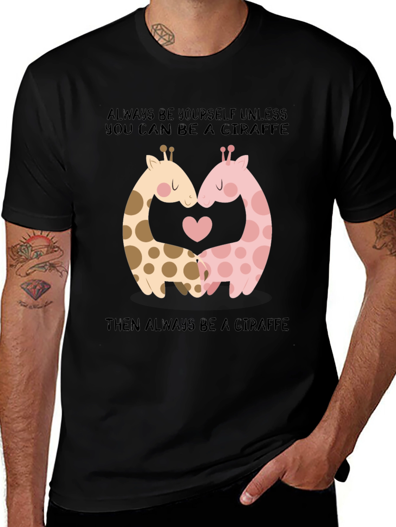 Giraffe Love T-Shirt: Always Be Yourself