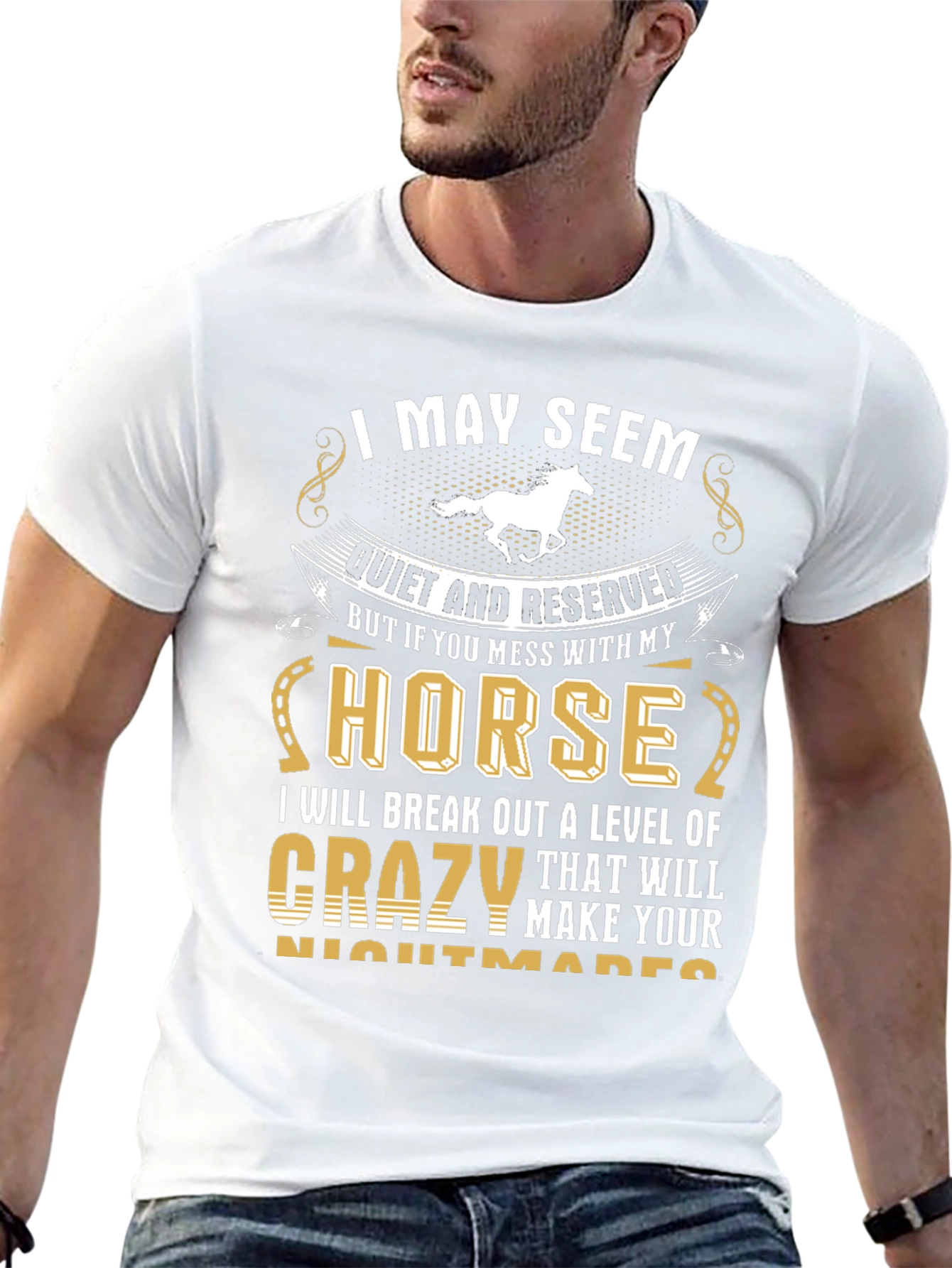 I May Seem Quiet Horse T-Shirt